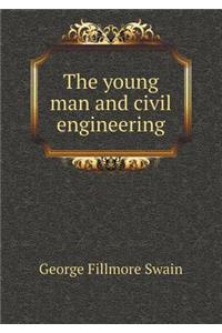 The Young Man and Civil Engineering