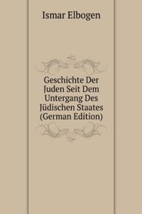 Geschichte Der Juden Seit Dem Untergang Des Judischen Staates (German Edition)