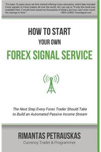 How to Start Your Own Forex Signal Service