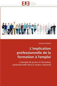 L''implication professionnelle de la formation à l''emploi