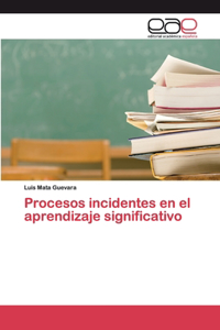 Procesos incidentes en el aprendizaje significativo