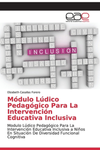 Módulo Lúdico Pedagógico Para La Intervención Educativa Inclusiva