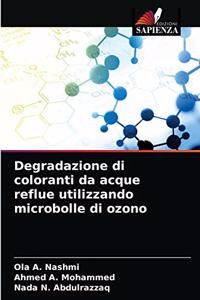 Degradazione di coloranti da acque reflue utilizzando microbolle di ozono