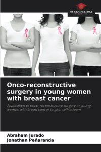 Onco-reconstructive surgery in young women with breast cancer