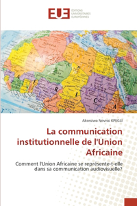 communication institutionnelle de l'Union Africaine