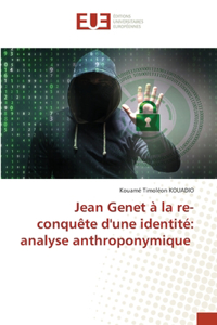 Jean Genet à la re-conquête d'une identité: analyse anthroponymique