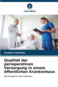 Qualität der perioperativen Versorgung in einem öffentlichen Krankenhaus