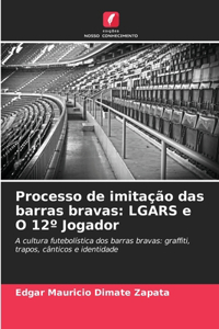 Processo de imitação das barras bravas