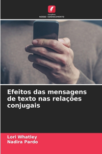Efeitos das mensagens de texto nas relações conjugais