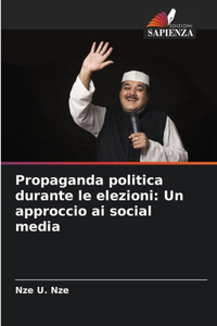 Propaganda politica durante le elezioni