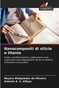 Nanocompositi di silicio e titanio