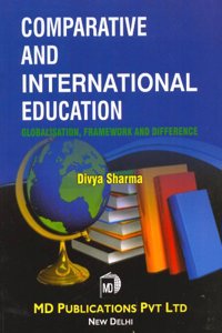 COMPARATIVE AND INTERNATIONAL EDUCATION : GLOBALISATION, FRAMEWORK AND DIFFERENCE