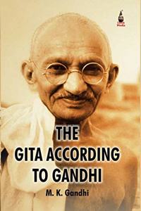 The Gita According to Gandhi