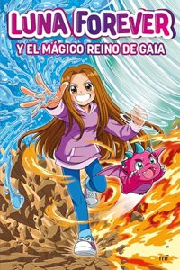 Luna Forever y el magico Reino de Gaia