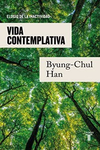 Vida contemplativa: Elogio de la inactividad