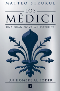 Medici II Un Hombre Al Poder/ The Medici Chronicles II