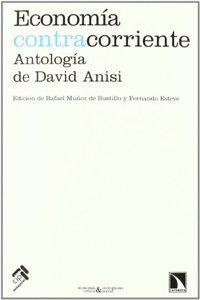 Economia Contracorriente: Antologia de David Anisi