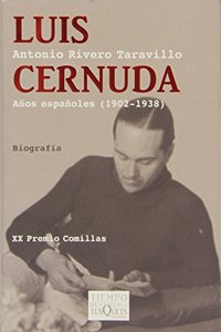 Luis Cernuda: Anos Espanoles (1902-1938)