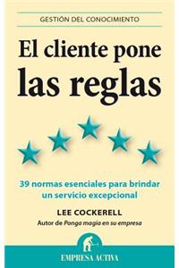 El Cliente Pone las Reglas