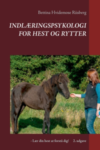 Indlæringspsykologi for hest og rytter: - Lær din hest at forstå dig!