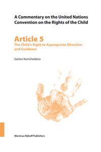 Commentary on the United Nations Convention on the Rights of the Child, Article 5: The Child's Right to Appropriate Direction and Guidance