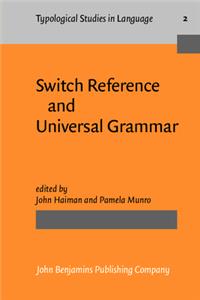 Switch Reference and Universal Grammar