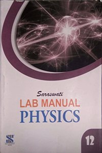 Saraswati Lab Manual Physics class 12