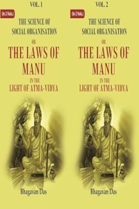 The Science of Social Organisation: Or the Laws of Manu in the Light of Atma-Vidya 2 Vols. Set [Hardcover]