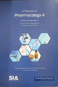 A Textbook of Pharmacology-II, B.Pharmacy (Semester-V) (As per the Revised (2016-17) Regulations of the (PCI) Pharmacy Council of India) Latest 2019 Edition