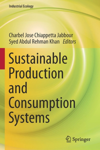 Sustainable Production and Consumption Systems