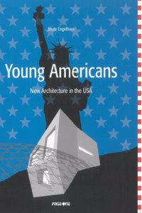 Young Americans: New Architecture in USA