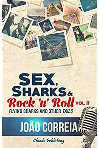 Sex, Sharks & Rock & Roll -- II