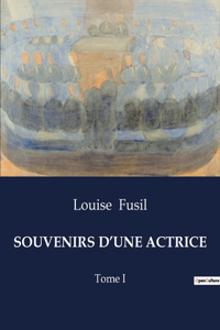 Souvenirs d'Une Actrice