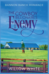 Cowboy Billionaire's Enemy