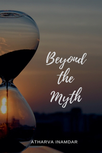 Beyond The Myth
