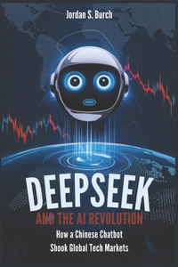DeepSeek and the AI Revolution