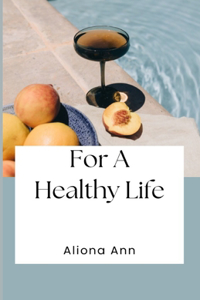 For A Healthy Life