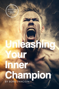 Unleashing Your Inner Champion