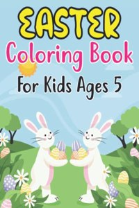 Easter Coloring Book For Kids Ages 5