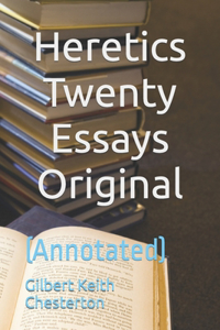 Heretics Twenty Essays Original