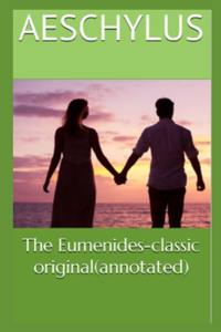 The Eumenides-classic original(annotated)