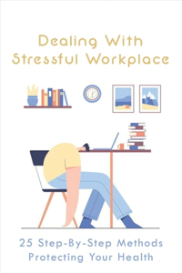 Dealing With Stressful Workplace
