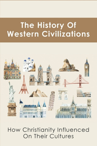 The History Of Western Civilizations