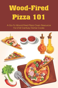 Wood-Fired Pizza 101