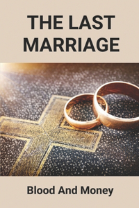 The Last Marriage