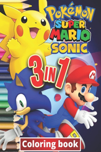 3 in 1 Coloring Book Pokemon, Sonic, Super Mario