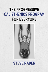 Progressive Calisthenics Program for Everyone