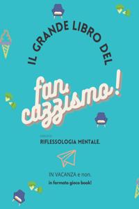 Il Grande libro del Fancazzismo