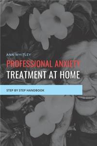 Professional Anxiety Treatment at Home
