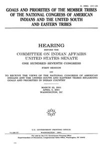Goals and priorities of the member tribes of the National Congress of American Indians and the United South and Eastern Tribes